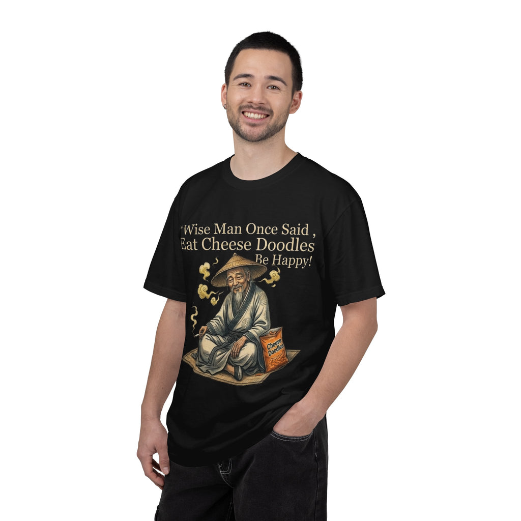 Wise Man Once Said 'Eat Cheese Doodles Be Happy'  Stoner Funny T-Shirt
