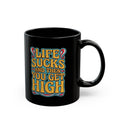 Mug — "Life Sucks and Then You Get High" Retro Psychedelic Coffee Mug (11oz/15oz)