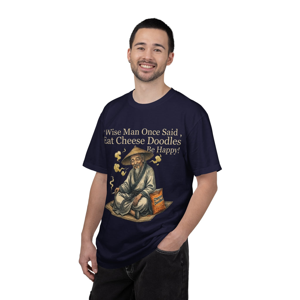 Wise Man Once Said 'Eat Cheese Doodles Be Happy'  Stoner Funny T-Shirt