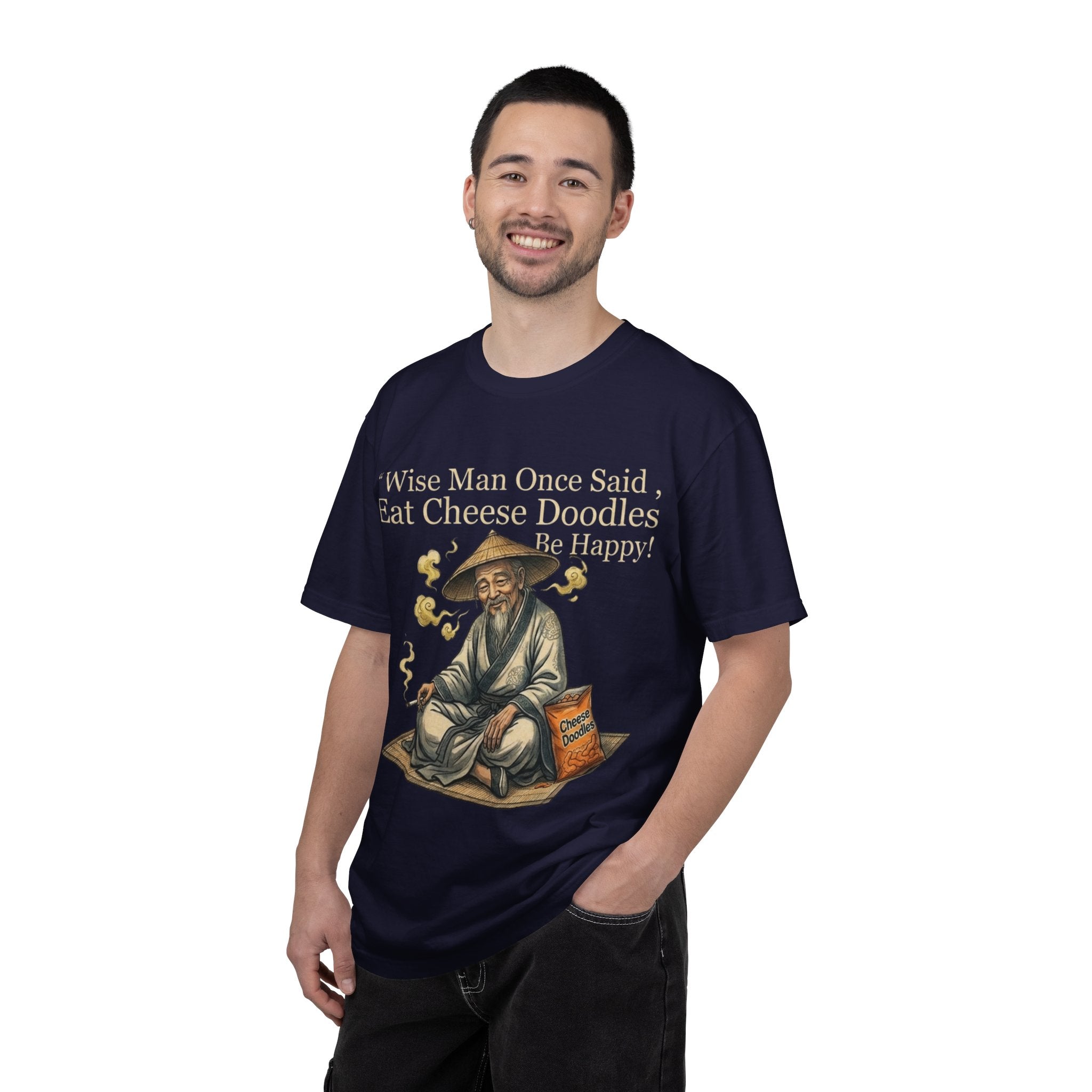 Wise Man Once Said 'Eat Cheese Doodles Be Happy'  Stoner Funny T-Shirt