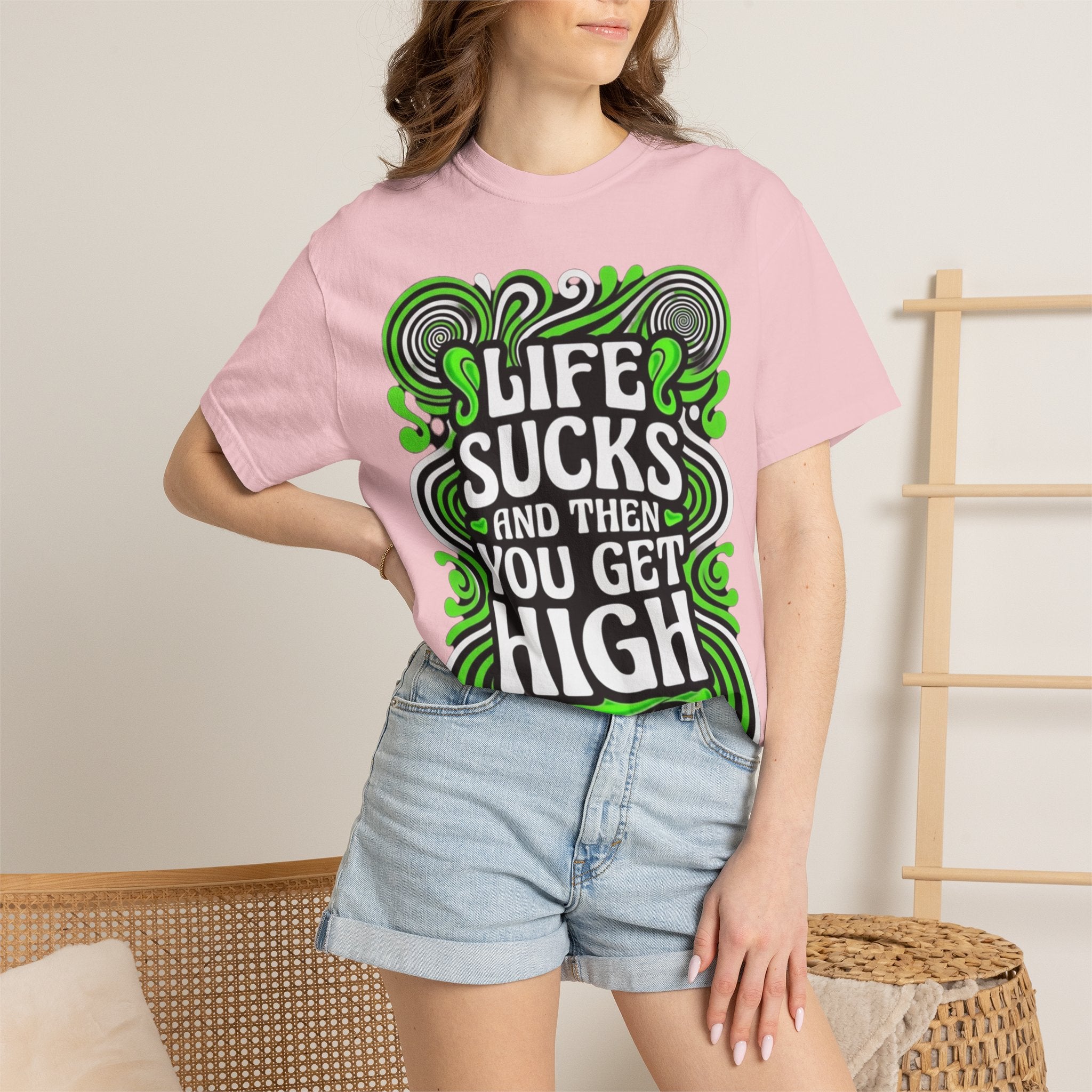 Life Sucks and Then You Get High T-Shirt Green Psychadelic Multiple Colors