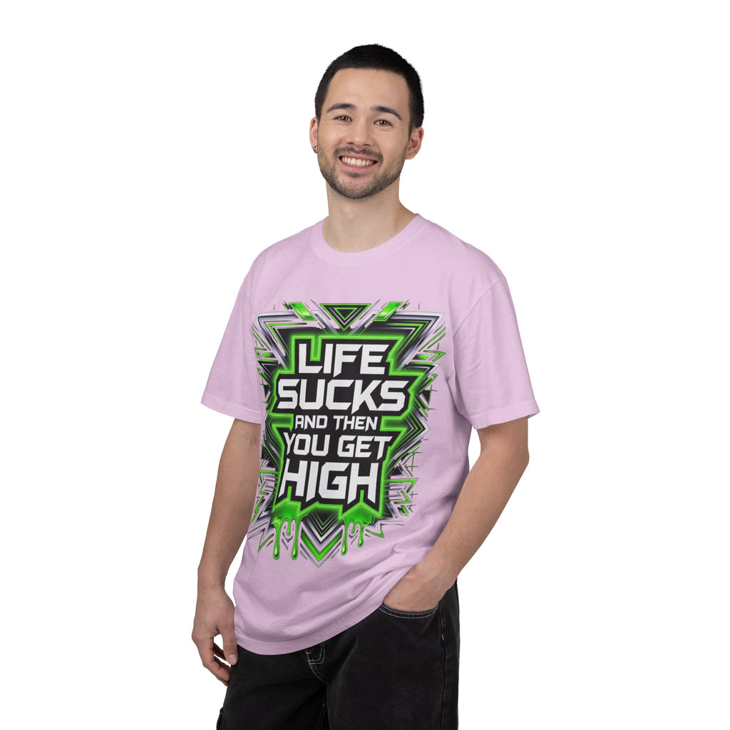 T-Shirt — "Life Sucks and Then You Get High" Graphic Tee (Green Neon) Multiple Colors