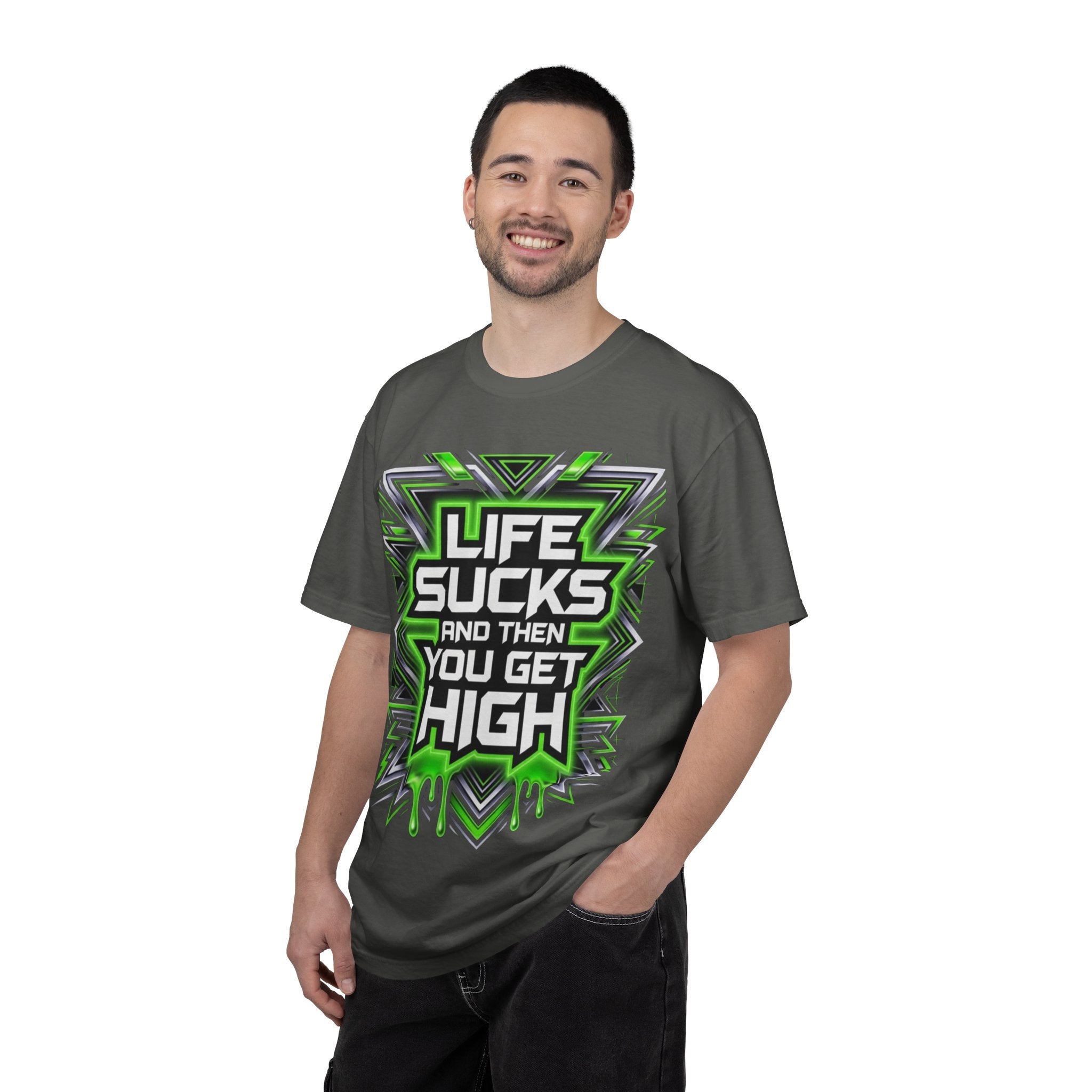 T-Shirt — "Life Sucks and Then You Get High" Graphic Tee (Green Neon) Multiple Colors
