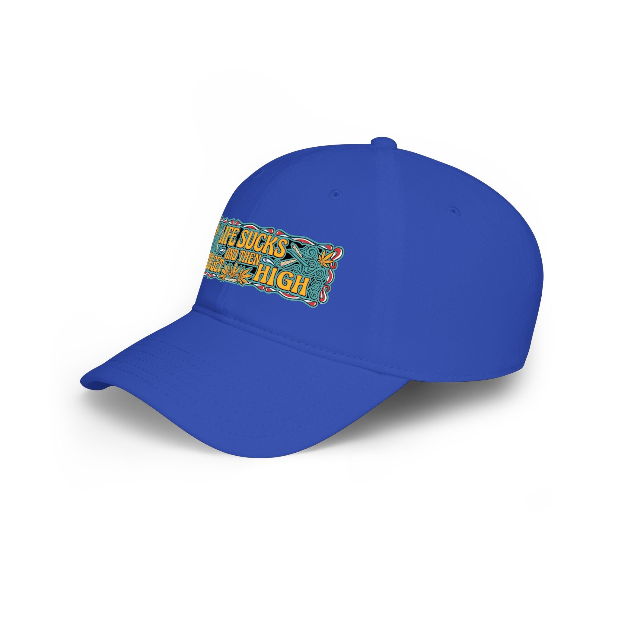 Low Profile Baseball Cap — "Life Sucks and Then You Get High" Retro Patch
