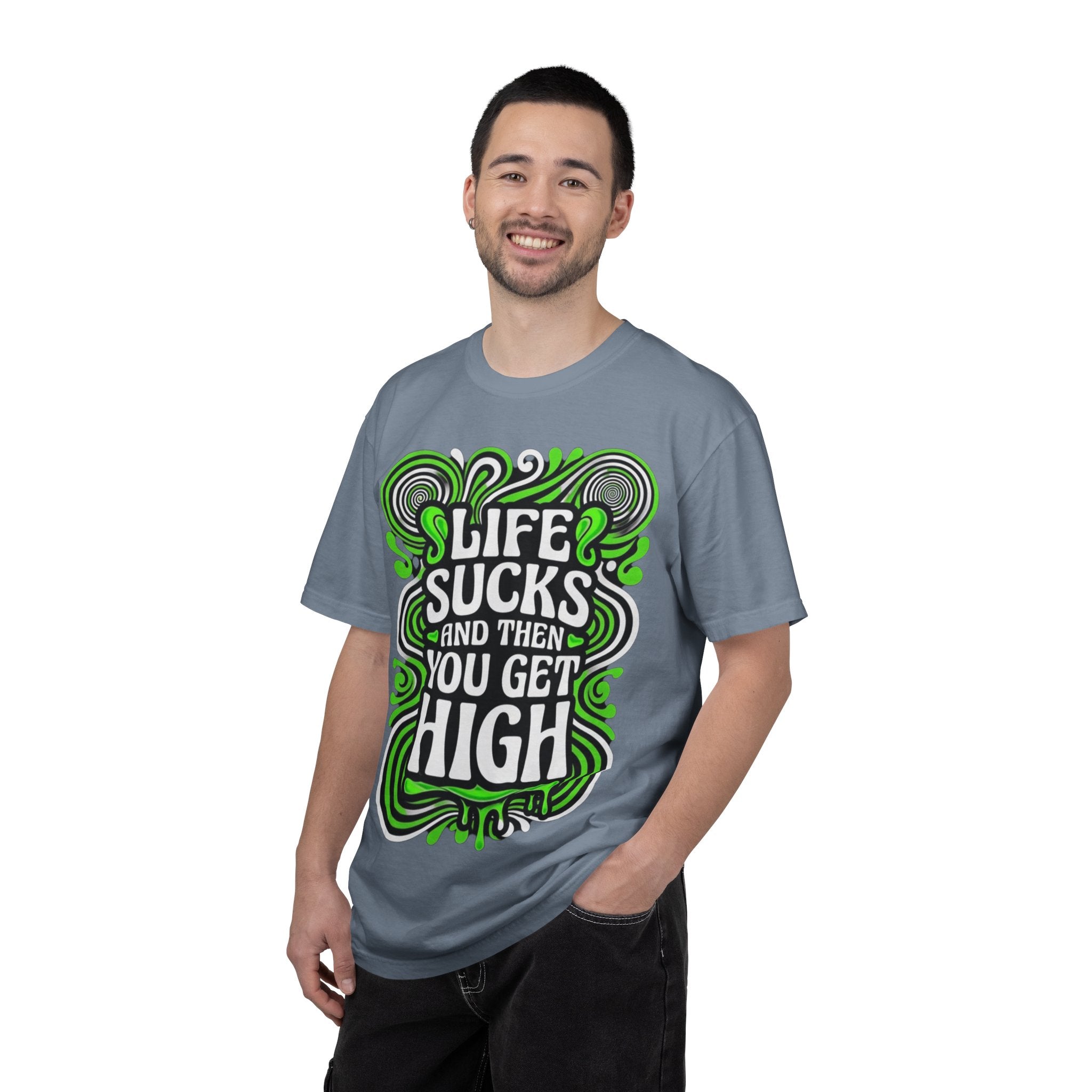 Life Sucks and Then You Get High T-Shirt Green Psychadelic Multiple Colors