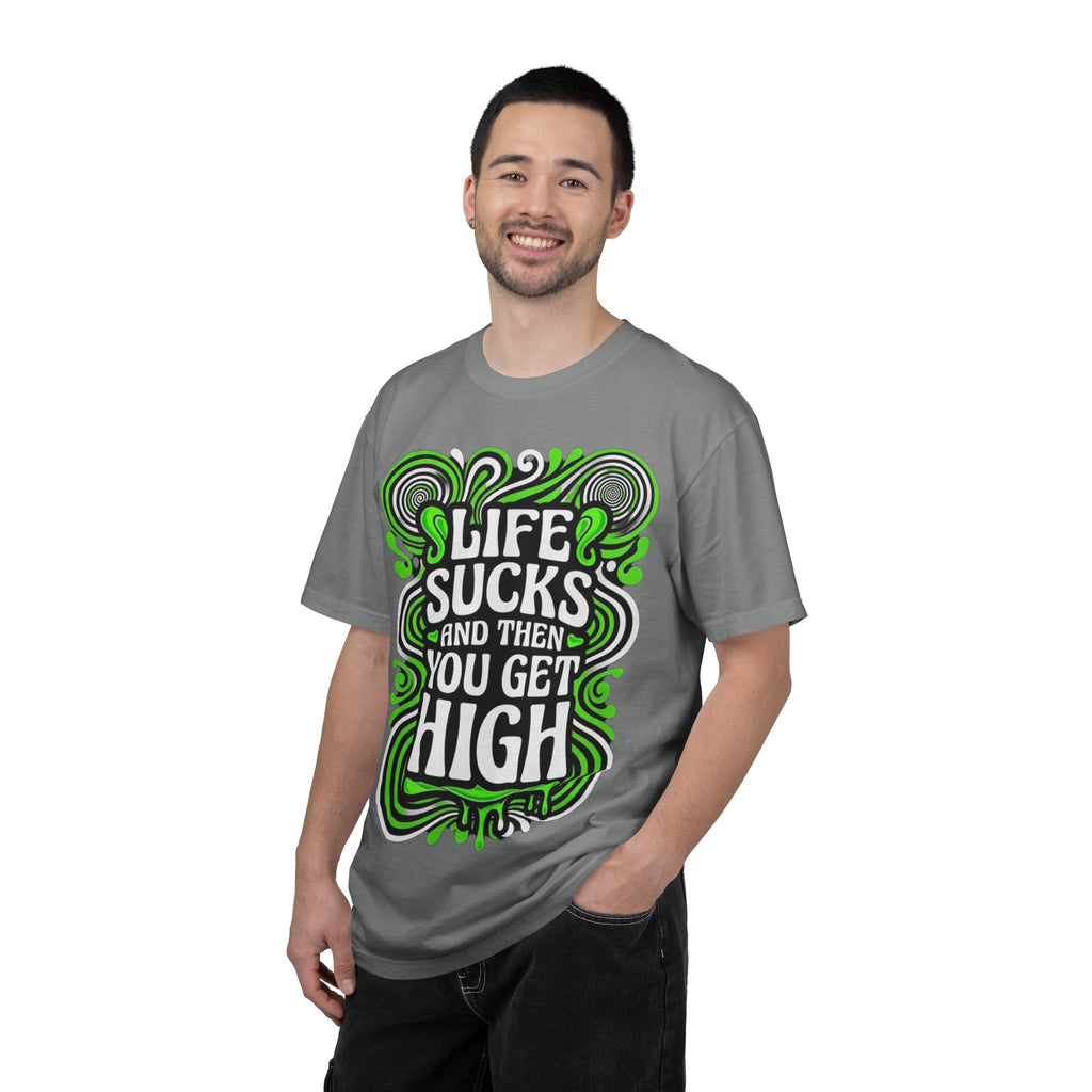 Life Sucks and Then You Get High T-Shirt Green Psychadelic Multiple Colors