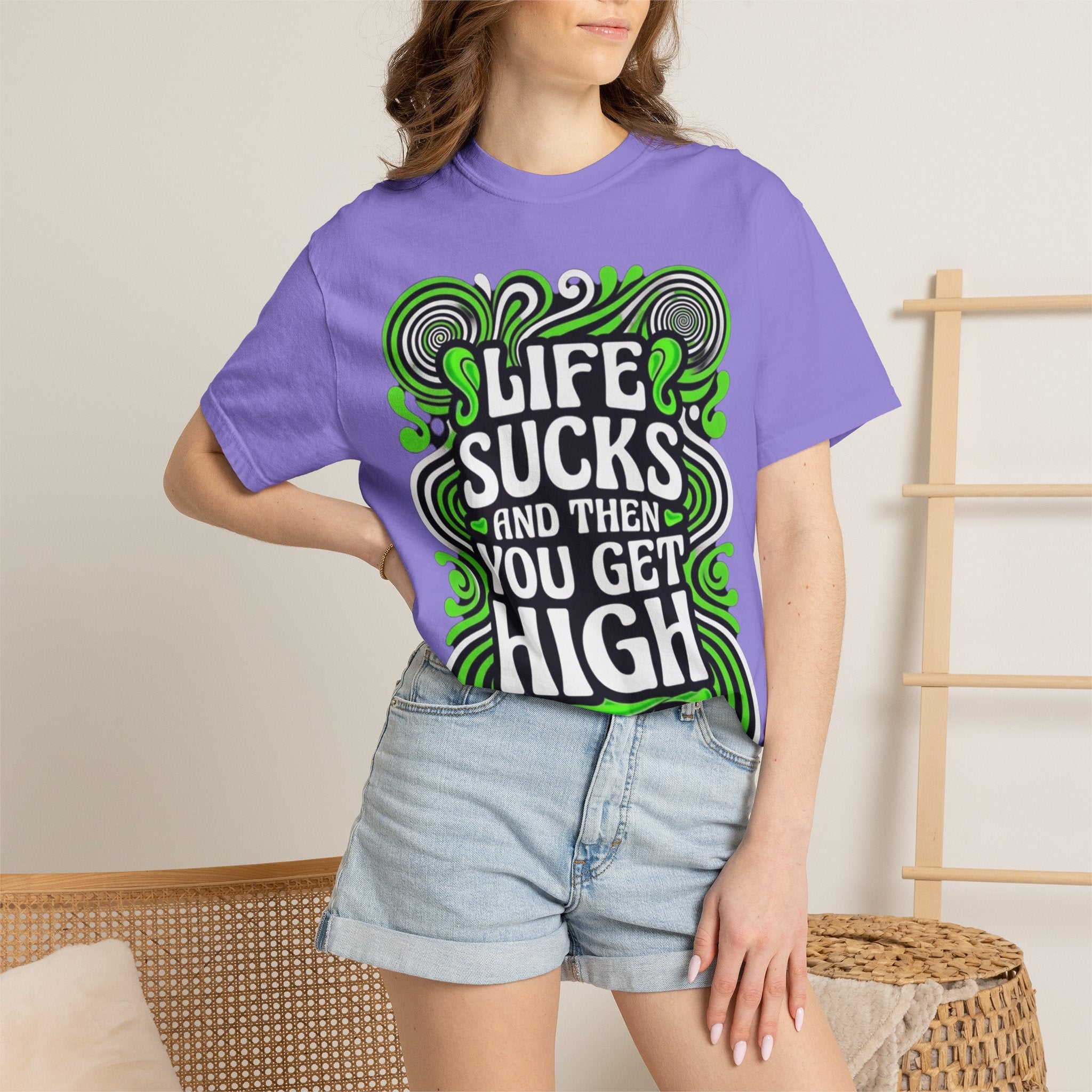 Life Sucks and Then You Get High T-Shirt Green Psychadelic Multiple Colors