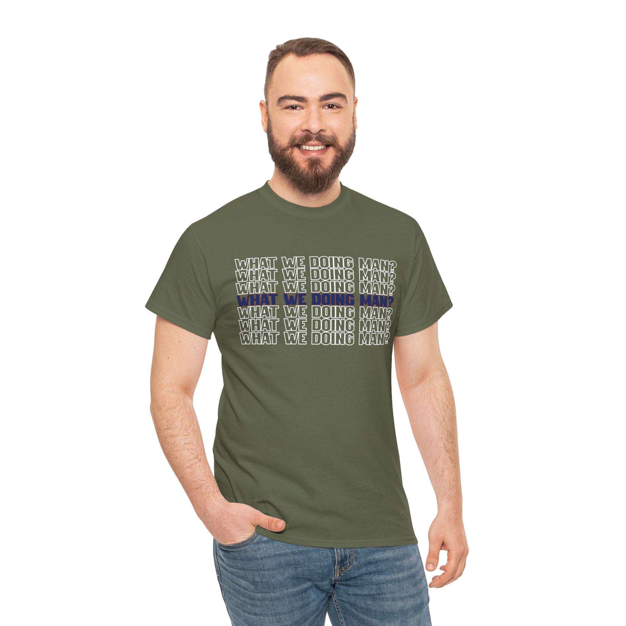 “What We Doing Man?” Typography Text Minimal Graphic Funny Unisex Tee