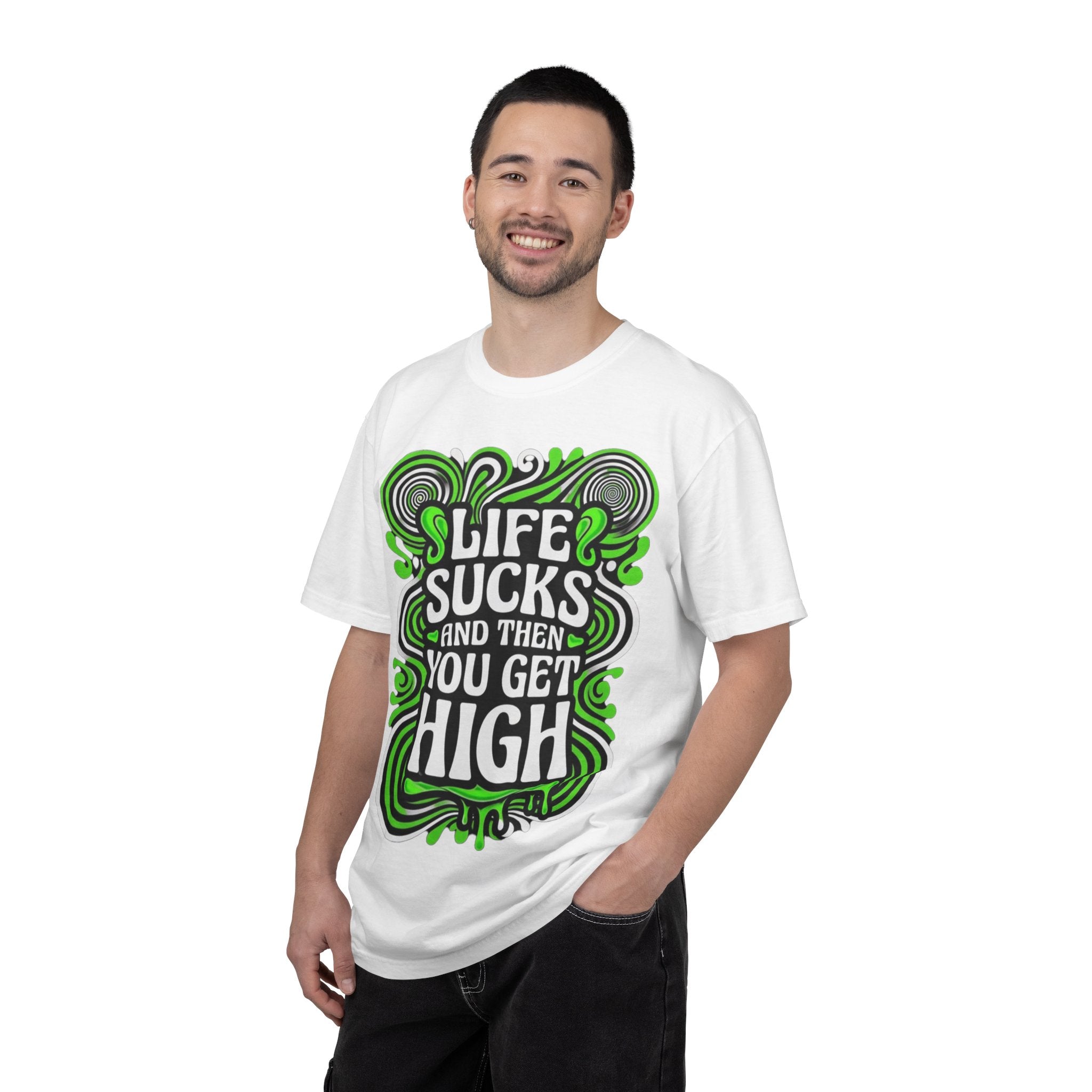 Life Sucks and Then You Get High T-Shirt Green Psychadelic Multiple Colors