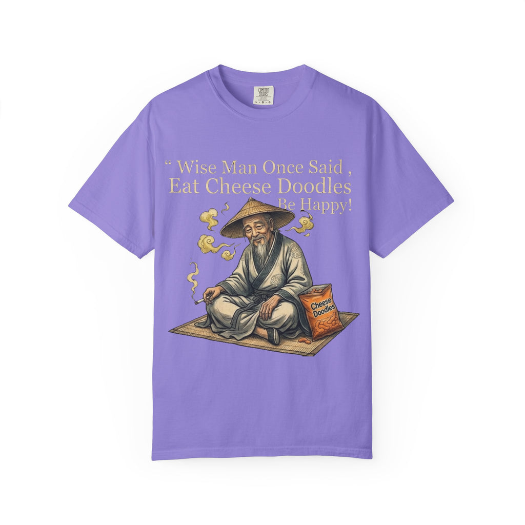 Wise Man Once Said 'Eat Cheese Doodles Be Happy'  Stoner Funny T-Shirt