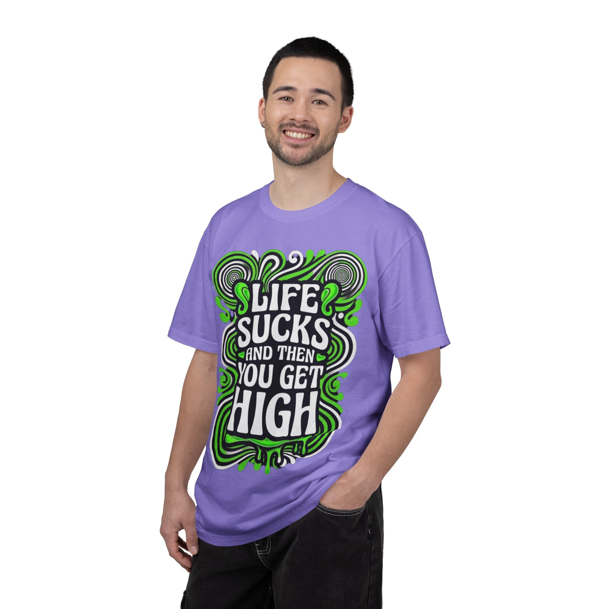 Life Sucks and Then You Get High T-Shirt Green Psychadelic Multiple Colors