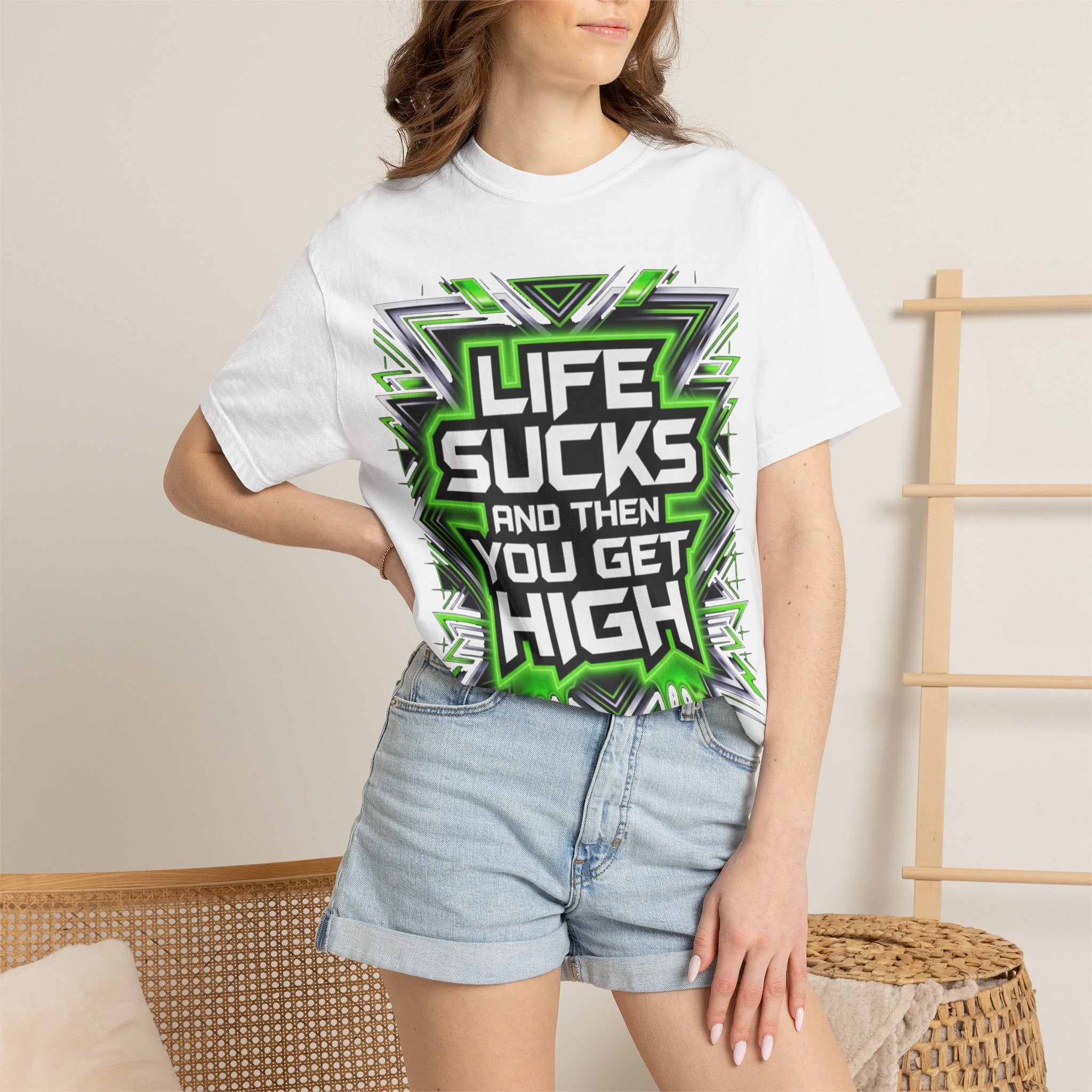 T-Shirt — "Life Sucks and Then You Get High" Graphic Tee (Green Neon) Multiple Colors
