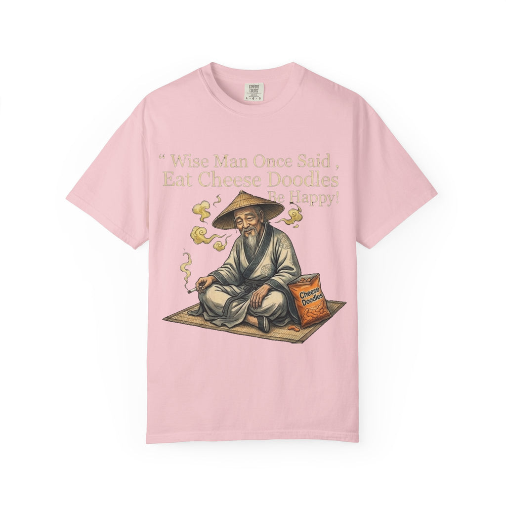 Wise Man Once Said 'Eat Cheese Doodles Be Happy'  Stoner Funny T-Shirt