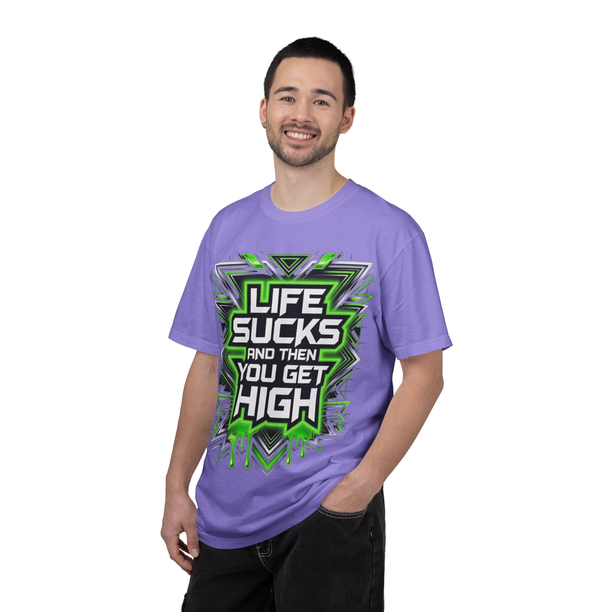 T-Shirt — "Life Sucks and Then You Get High" Graphic Tee (Green Neon) Multiple Colors