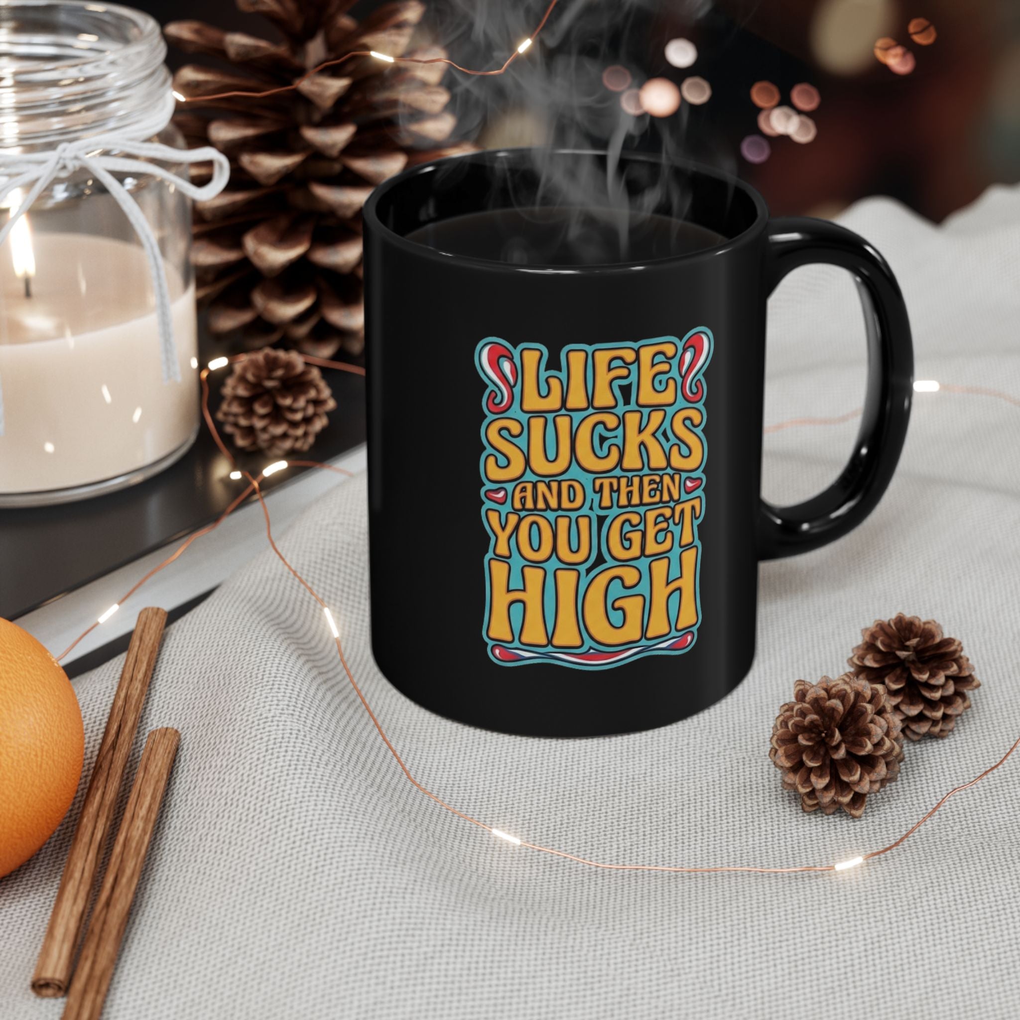 Mug — "Life Sucks and Then You Get High" Retro Psychedelic Coffee Mug (11oz/15oz)