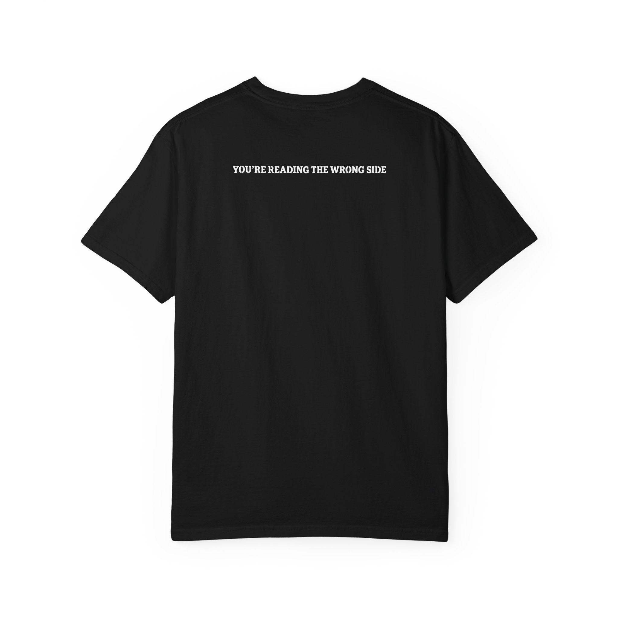 You’re Reading the Wrong Side T-Shirt — Funny Novelty Graphic Tee