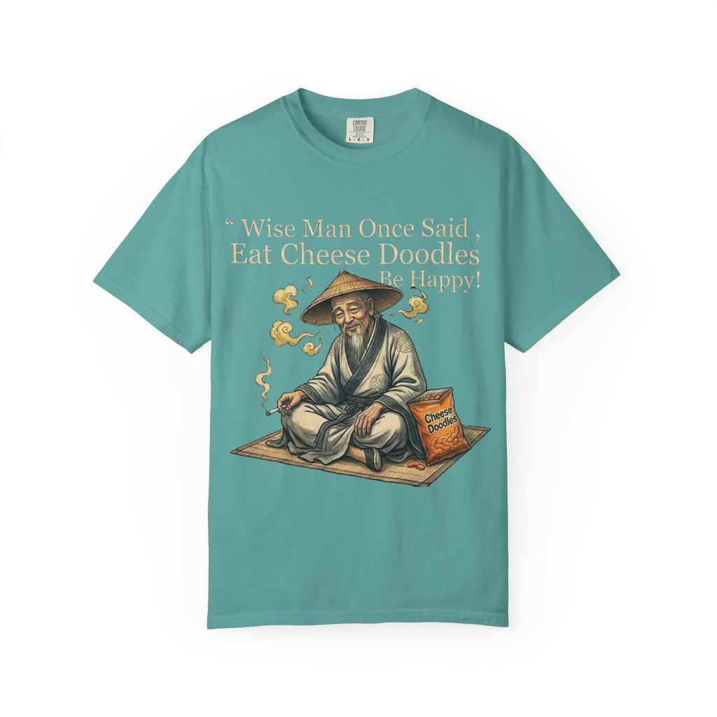 Wise Man Once Said 'Eat Cheese Doodles Be Happy'  Stoner Funny T-Shirt