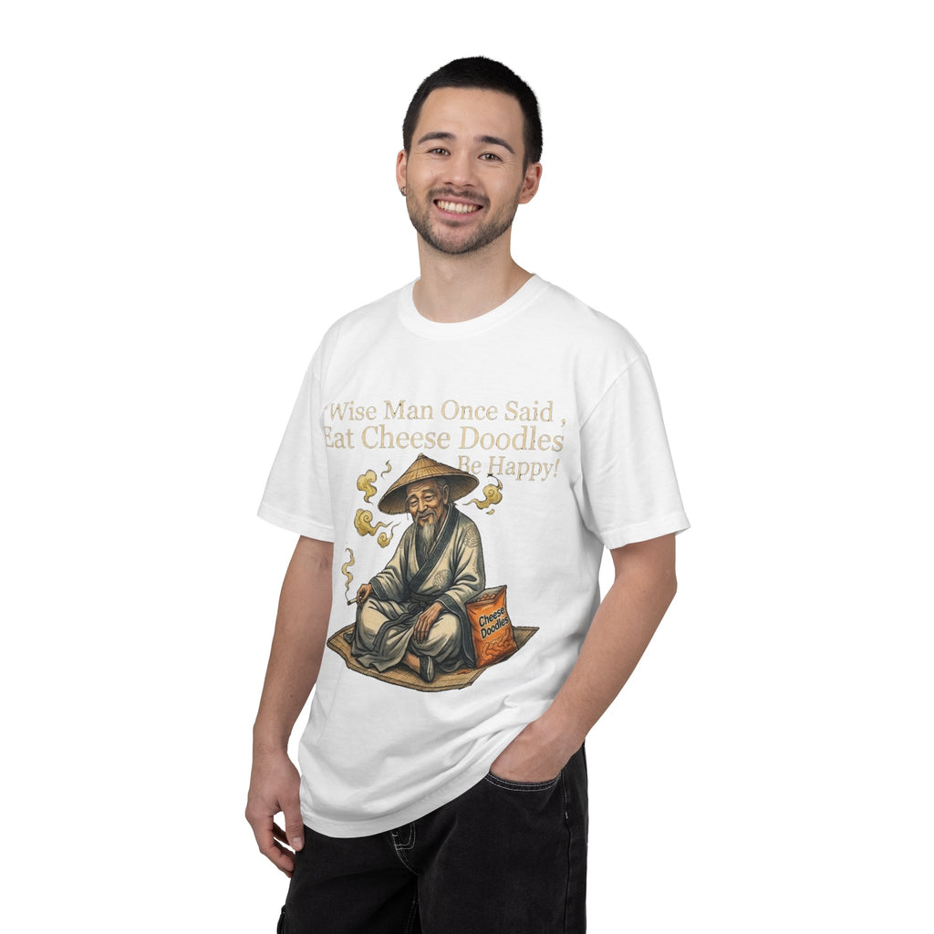 Wise Man Once Said 'Eat Cheese Doodles Be Happy'  Stoner Funny T-Shirt