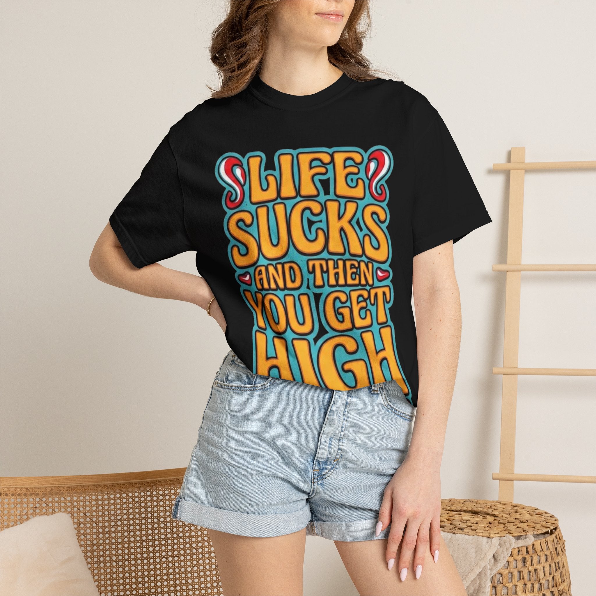 Life Sucks and Then You Get High T-Shirt - Multiple Colors