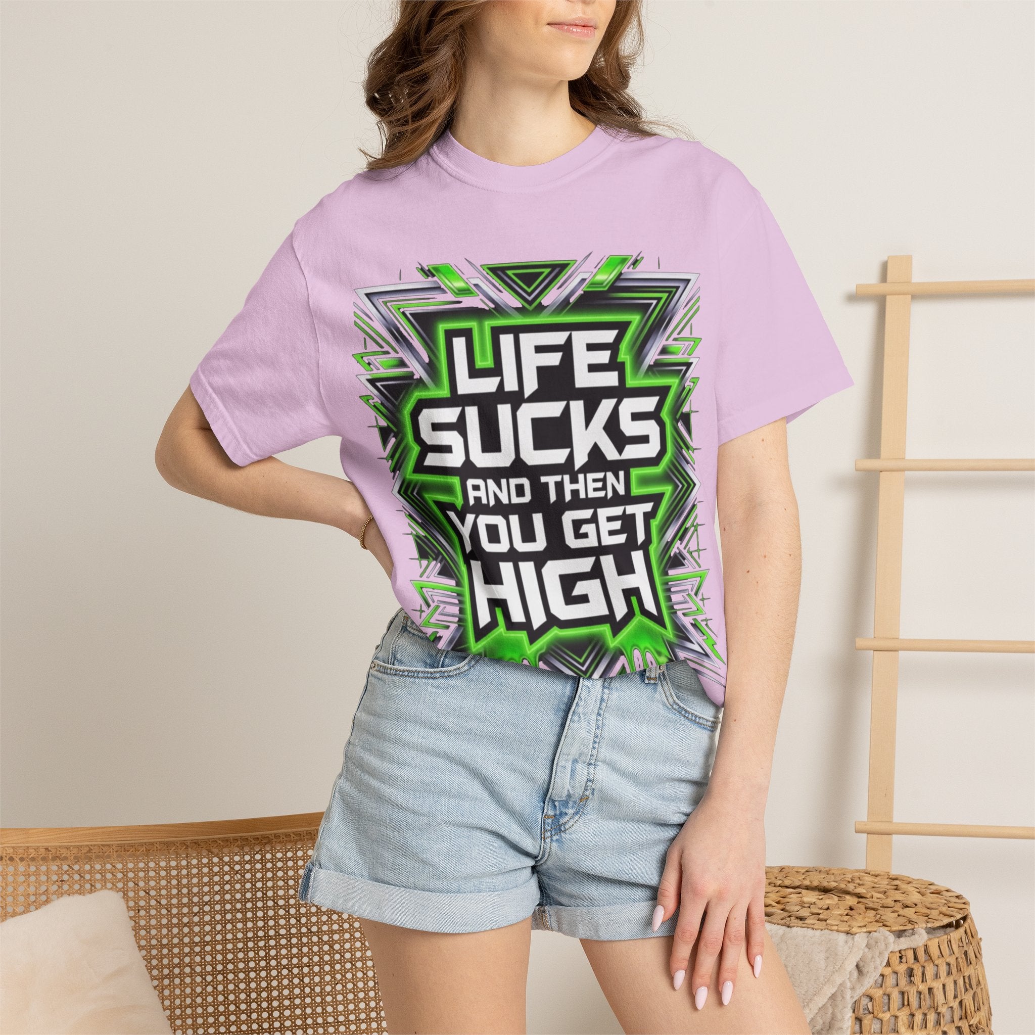 T-Shirt — "Life Sucks and Then You Get High" Graphic Tee (Green Neon) Multiple Colors