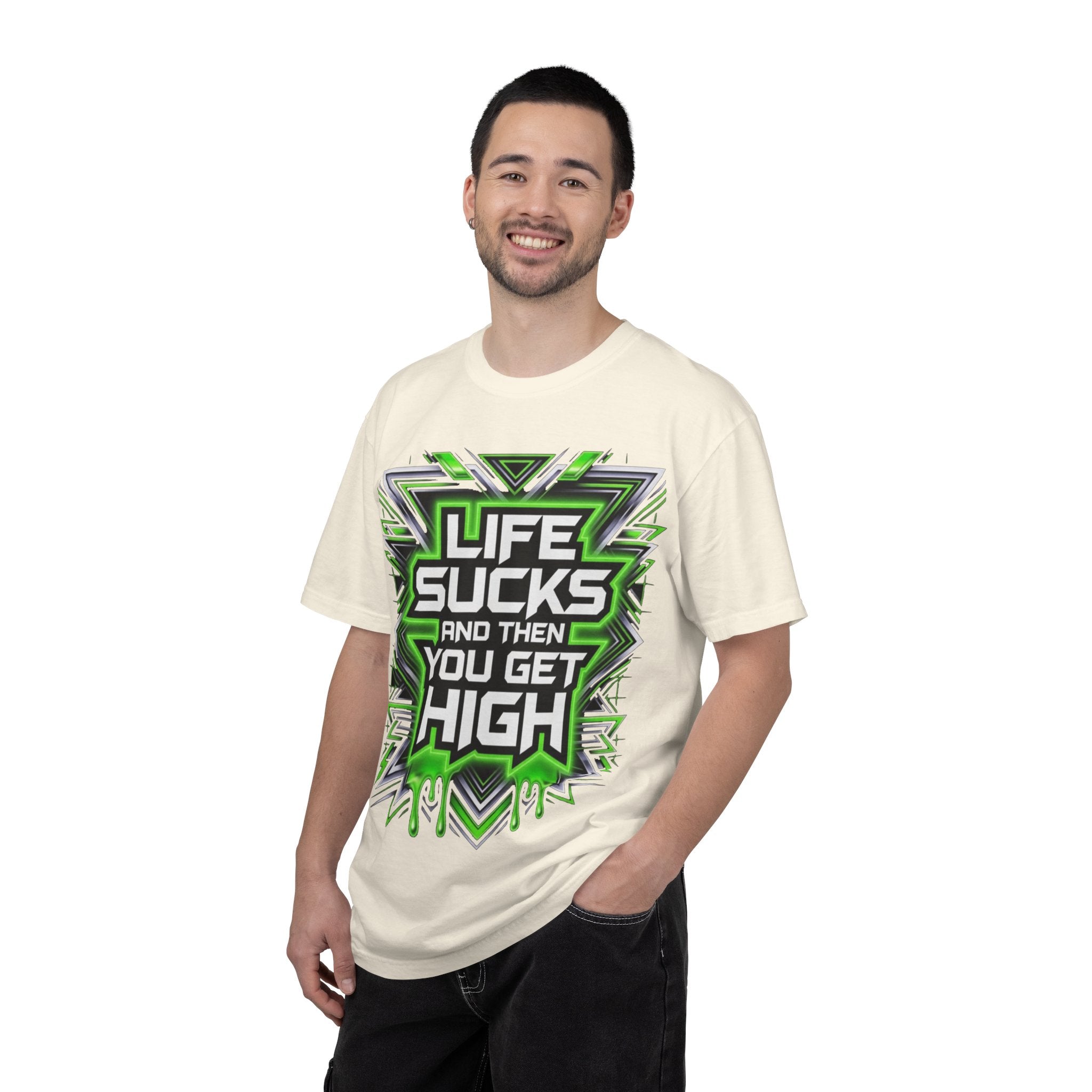 T-Shirt — "Life Sucks and Then You Get High" Graphic Tee (Green Neon) Multiple Colors
