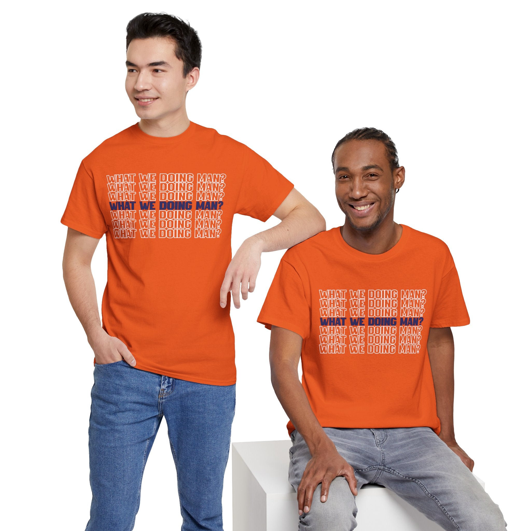 “What We Doing Man?” Typography Text Minimal Graphic Funny Unisex Tee