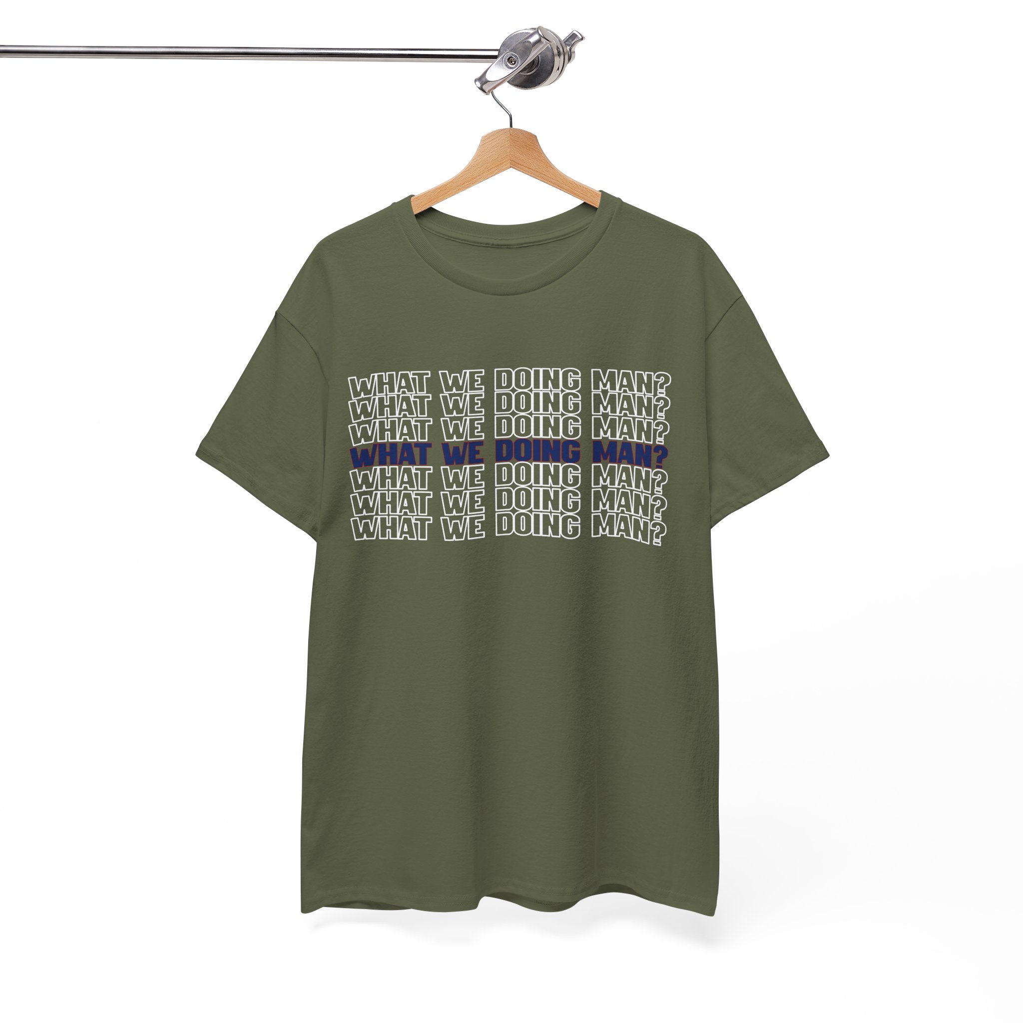 “What We Doing Man?” Typography Text Minimal Graphic Funny Unisex Tee