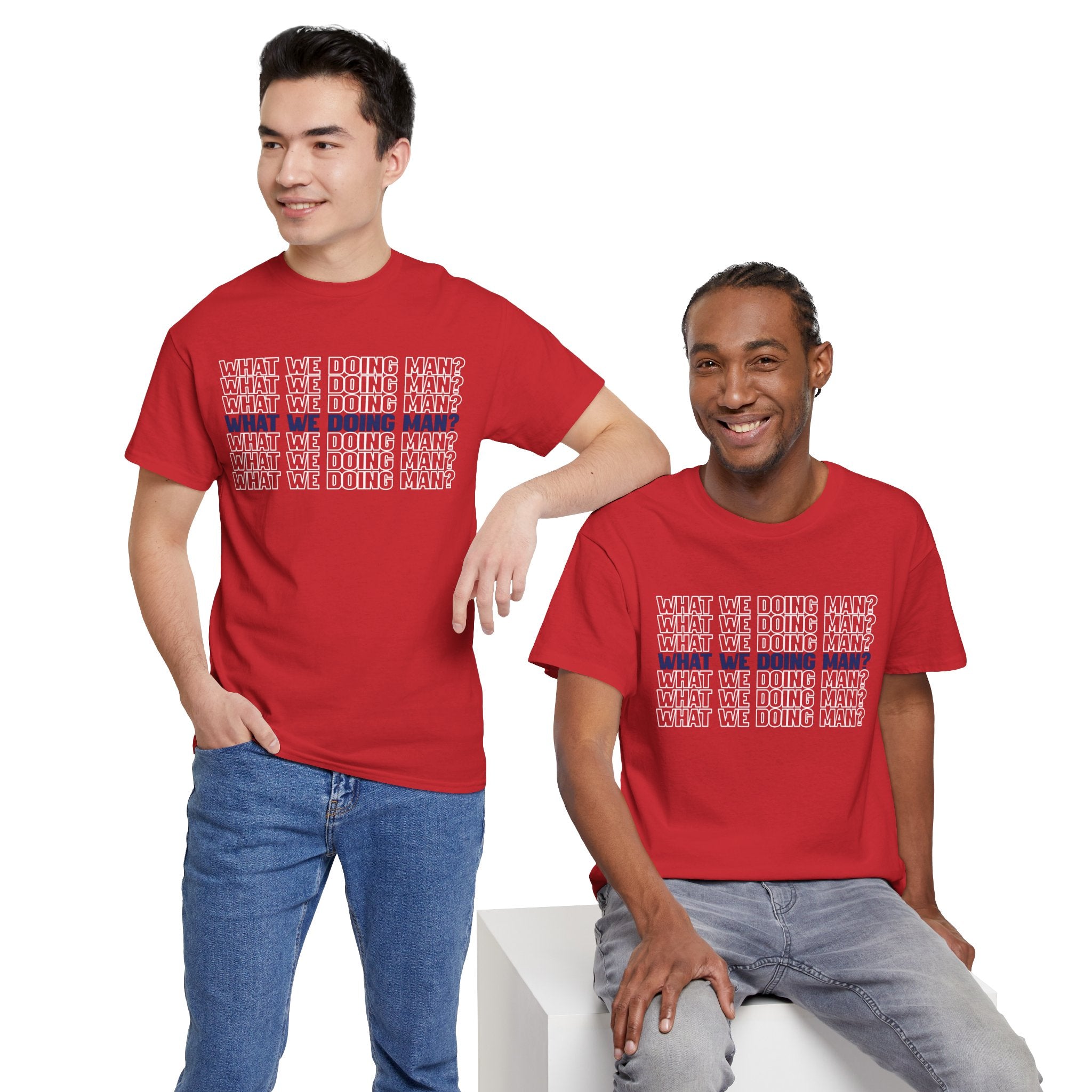 “What We Doing Man?” Typography Text Minimal Graphic Funny Unisex Tee