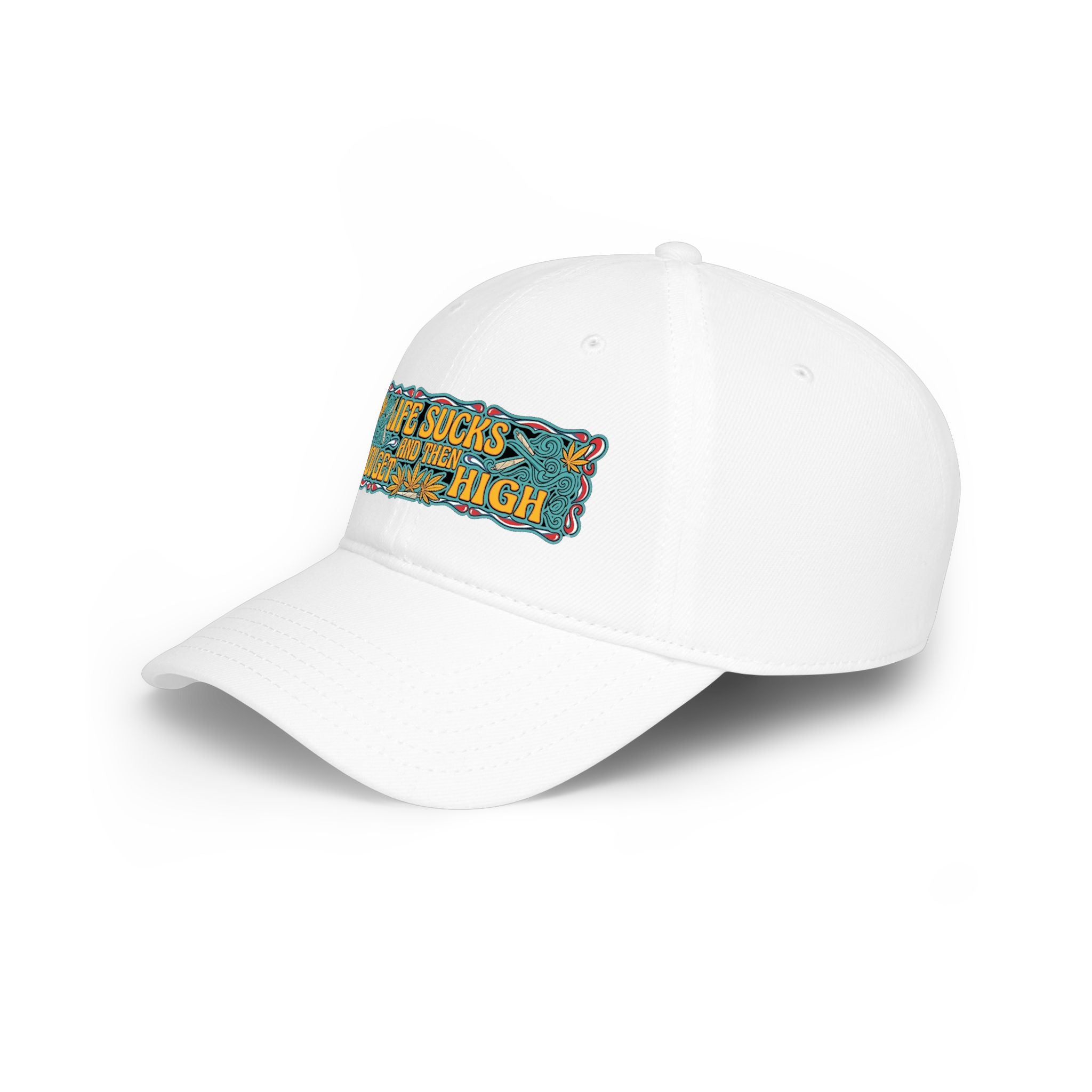 Low Profile Baseball Cap — "Life Sucks and Then You Get High" Retro Patch