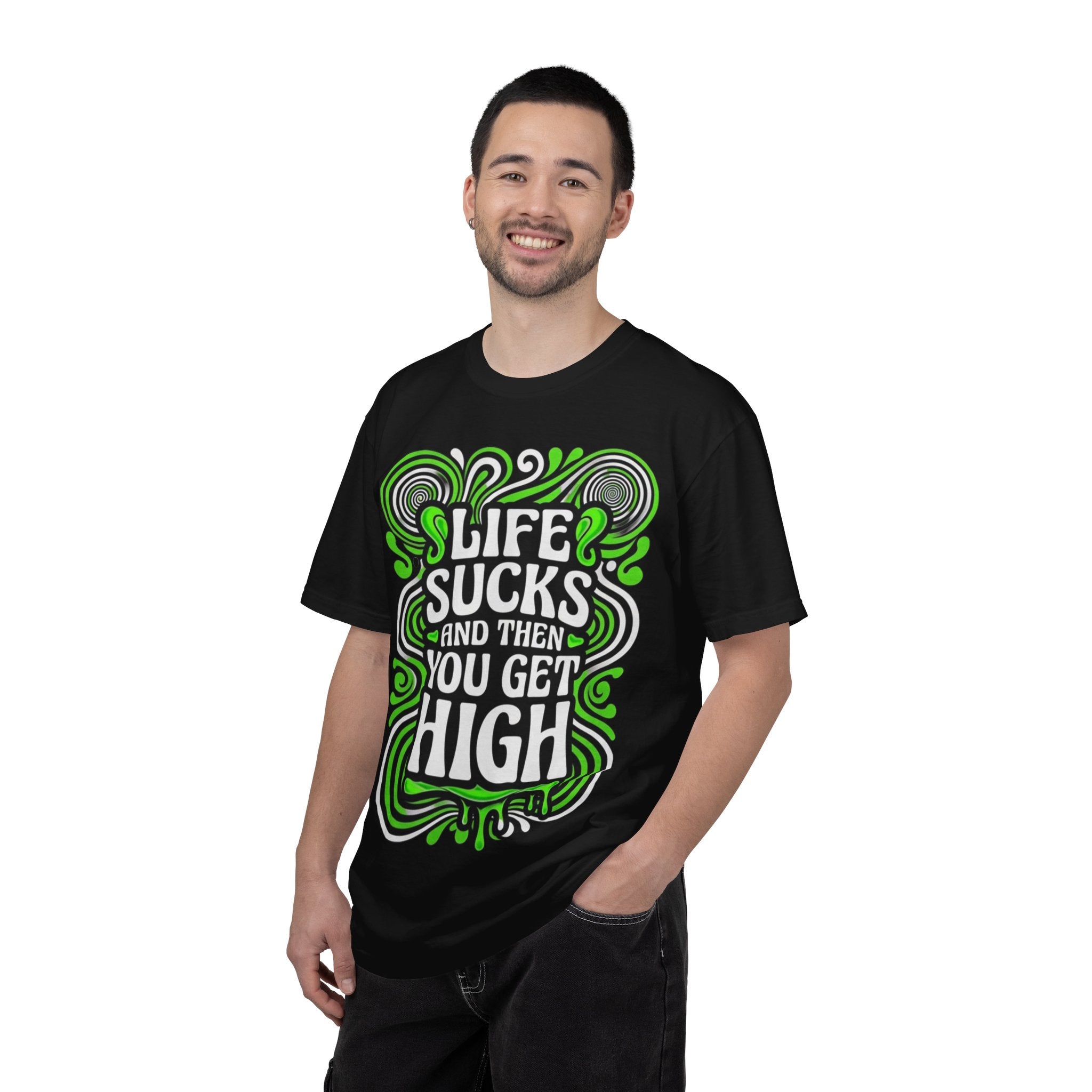 Life Sucks and Then You Get High T-Shirt Green Psychadelic Multiple Colors