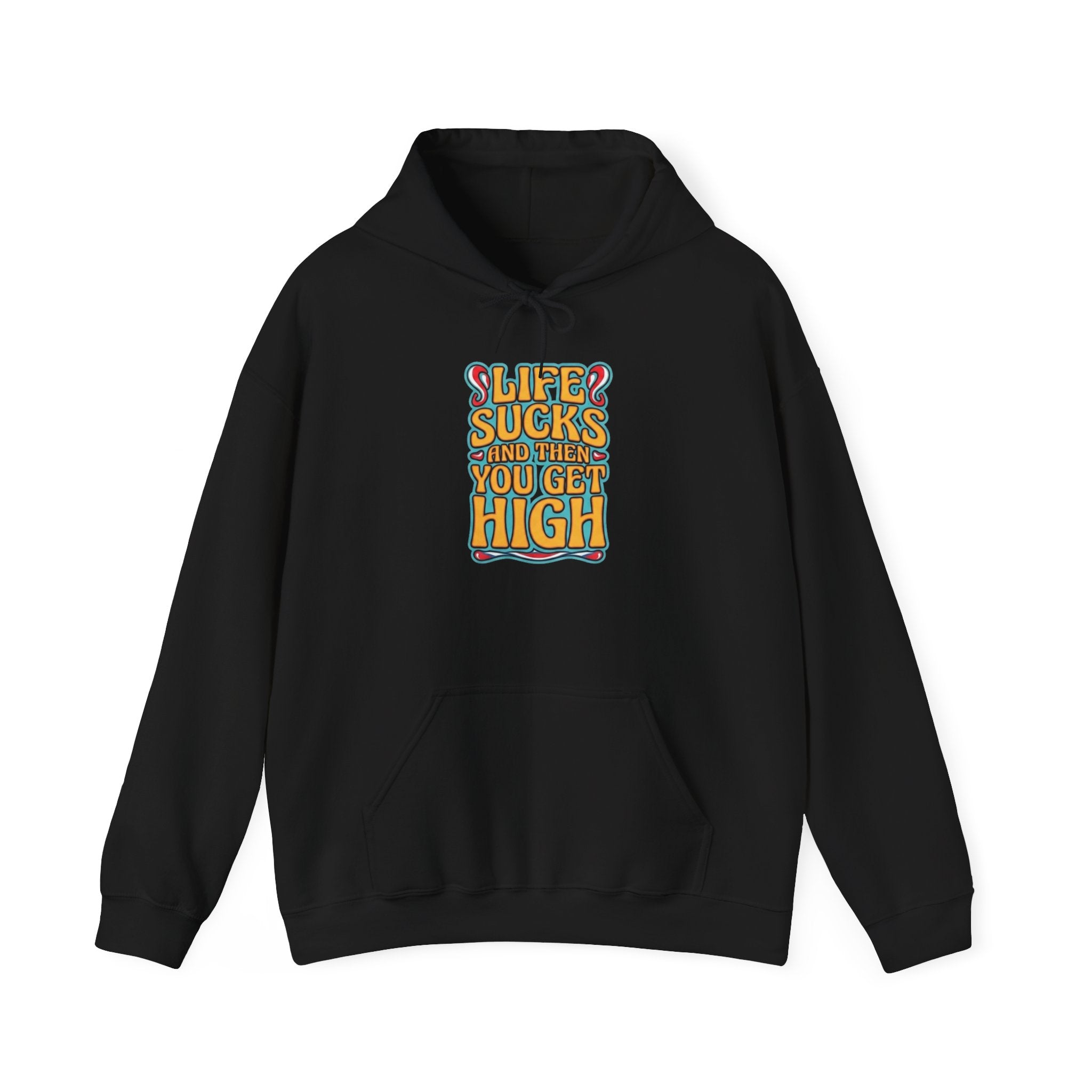 Hoodie - "Life Sucks and Then You Get High" Retro Graphic Hoodie