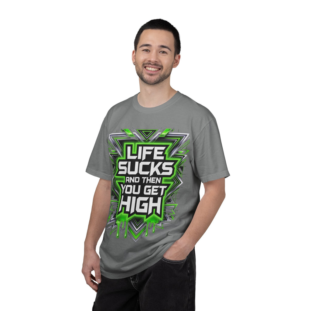 T-Shirt — "Life Sucks and Then You Get High" Graphic Tee (Green Neon) Multiple Colors