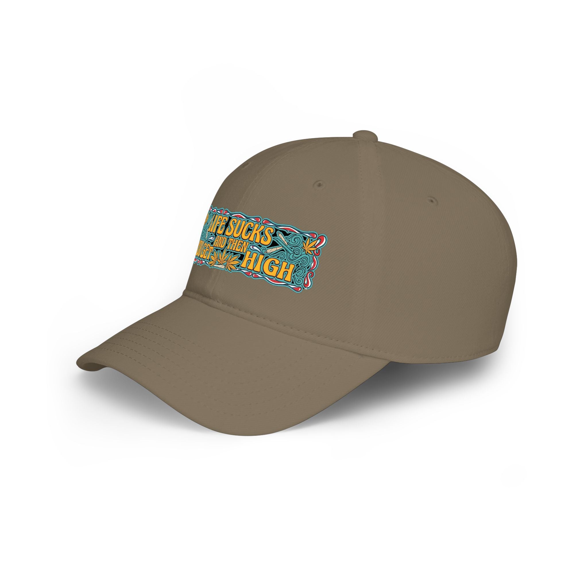 Low Profile Baseball Cap — "Life Sucks and Then You Get High" Retro Patch
