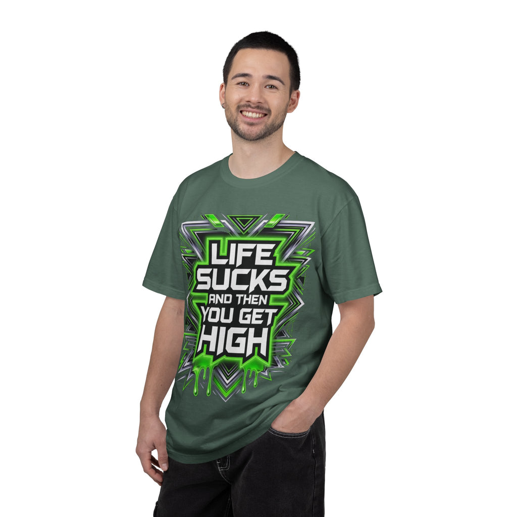T-Shirt — "Life Sucks and Then You Get High" Graphic Tee (Green Neon) Multiple Colors