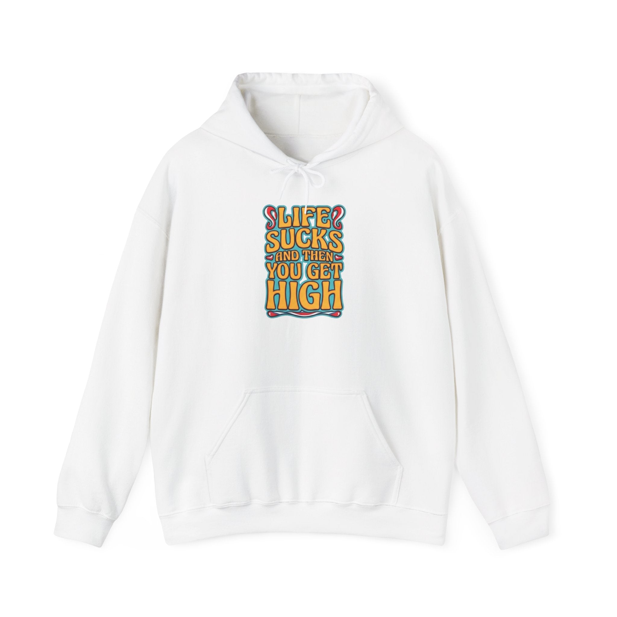 Hoodie - "Life Sucks and Then You Get High" Retro Graphic Hoodie