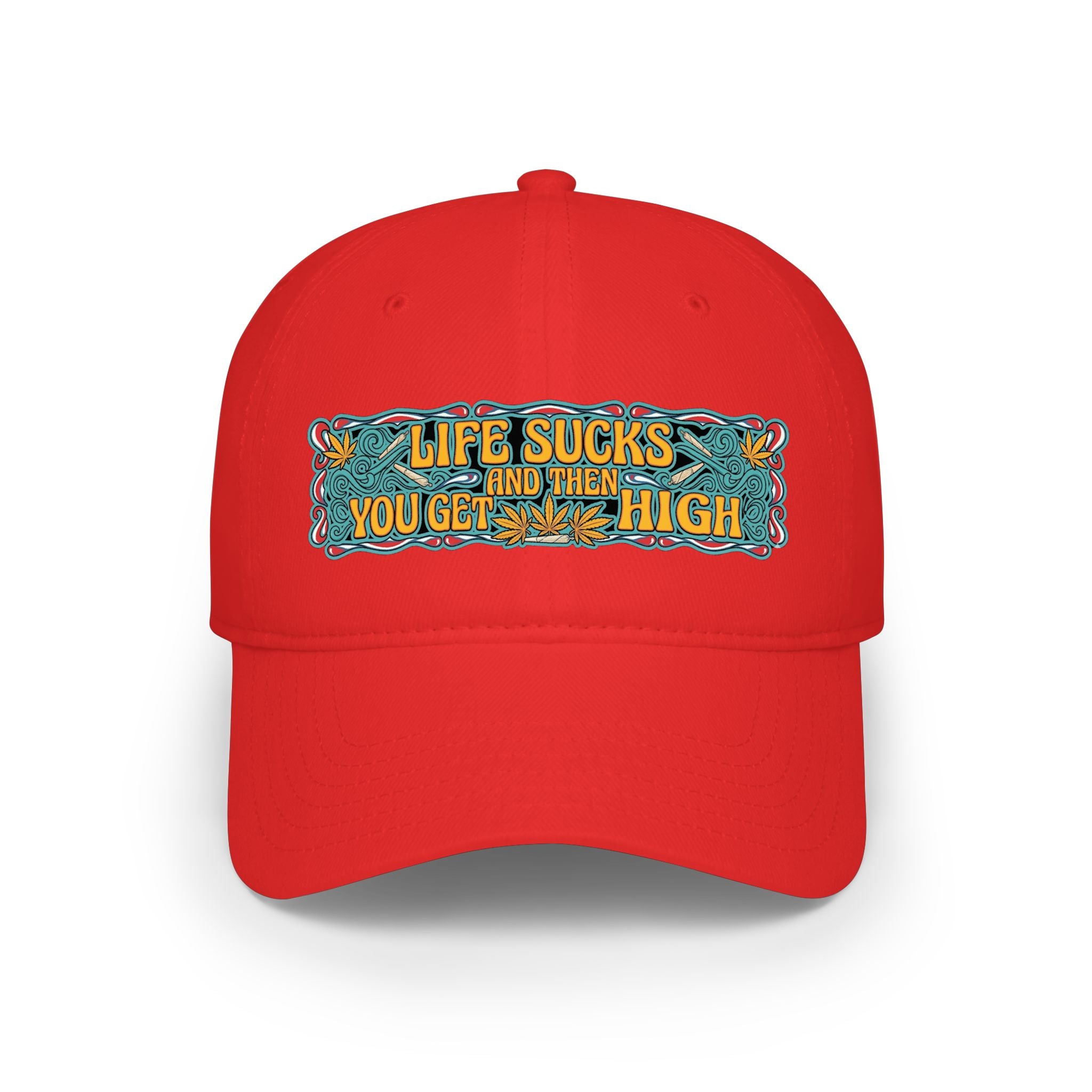 Low Profile Baseball Cap — "Life Sucks and Then You Get High" Retro Patch