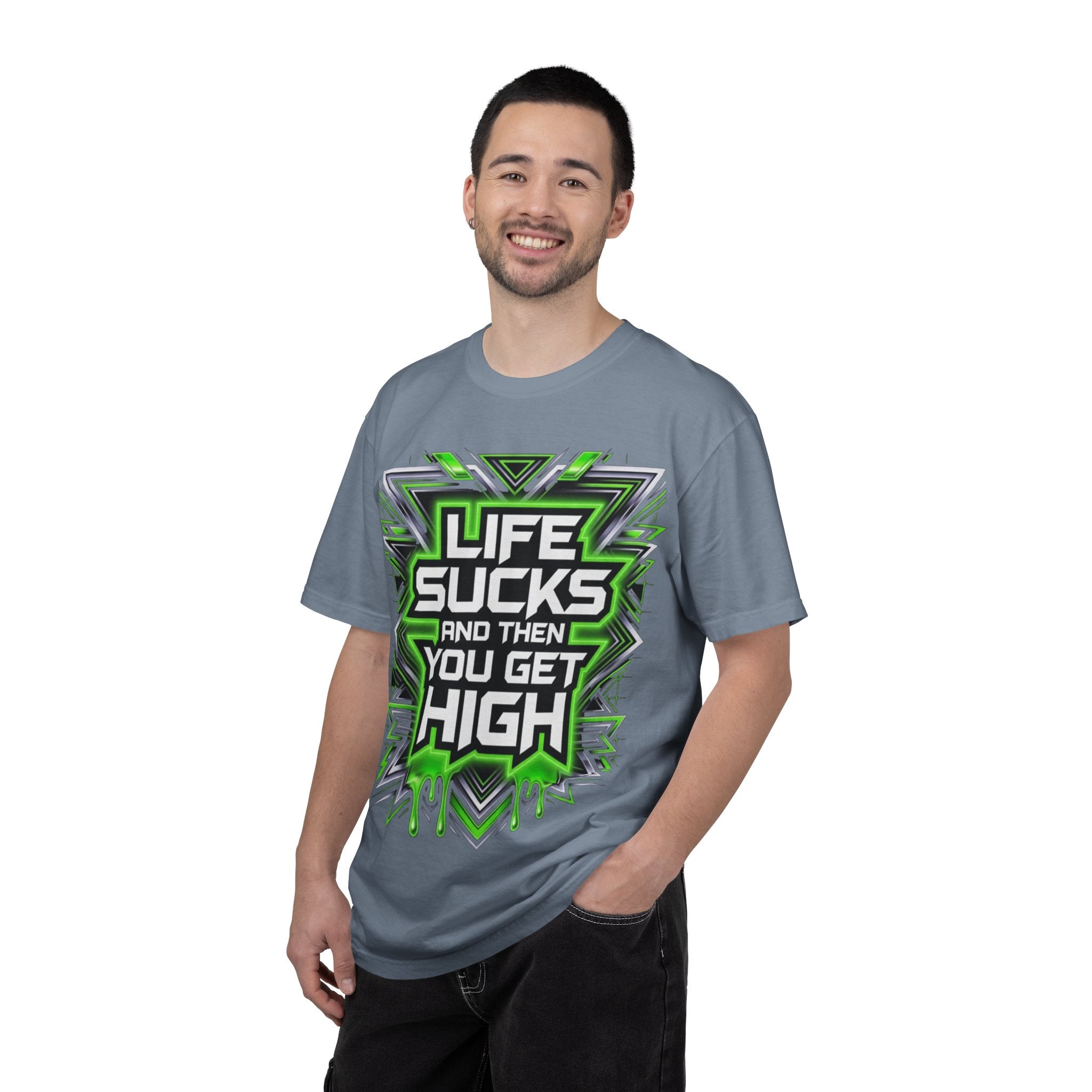 T-Shirt — "Life Sucks and Then You Get High" Graphic Tee (Green Neon) Multiple Colors
