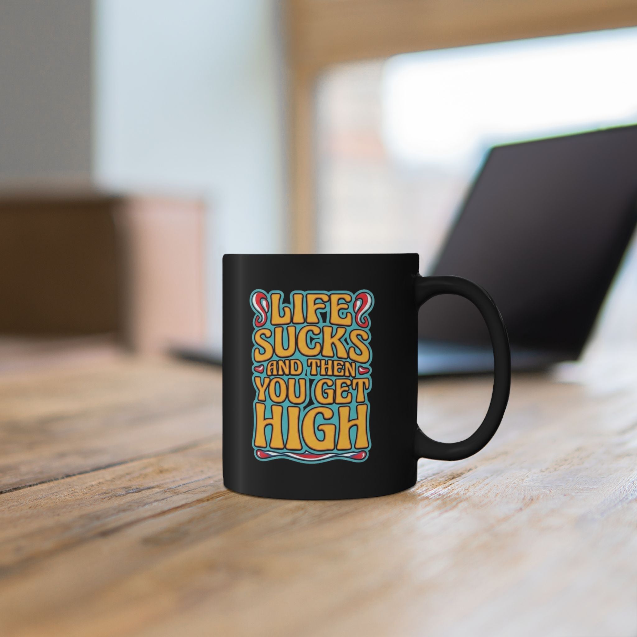 Mug — "Life Sucks and Then You Get High" Retro Psychedelic Coffee Mug (11oz/15oz)