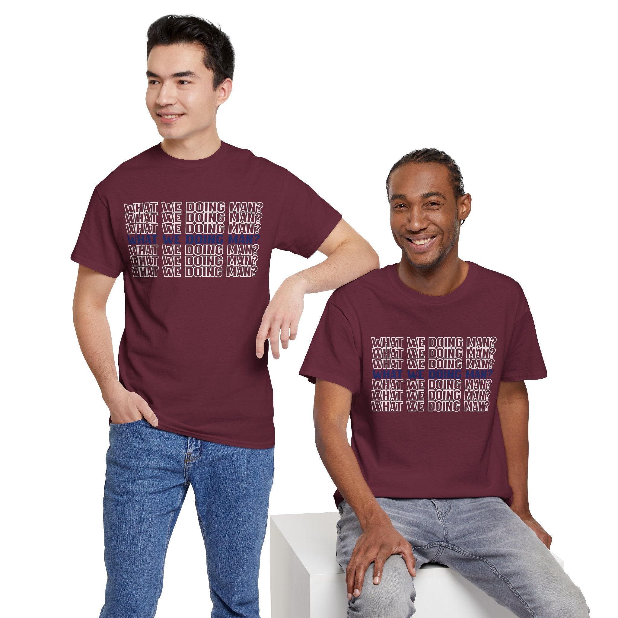 “What We Doing Man?” Typography Text Minimal Graphic Funny Unisex Tee