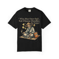 Wise Man Once Said 'Eat Cheese Doodles Be Happy'  Stoner Funny T-Shirt