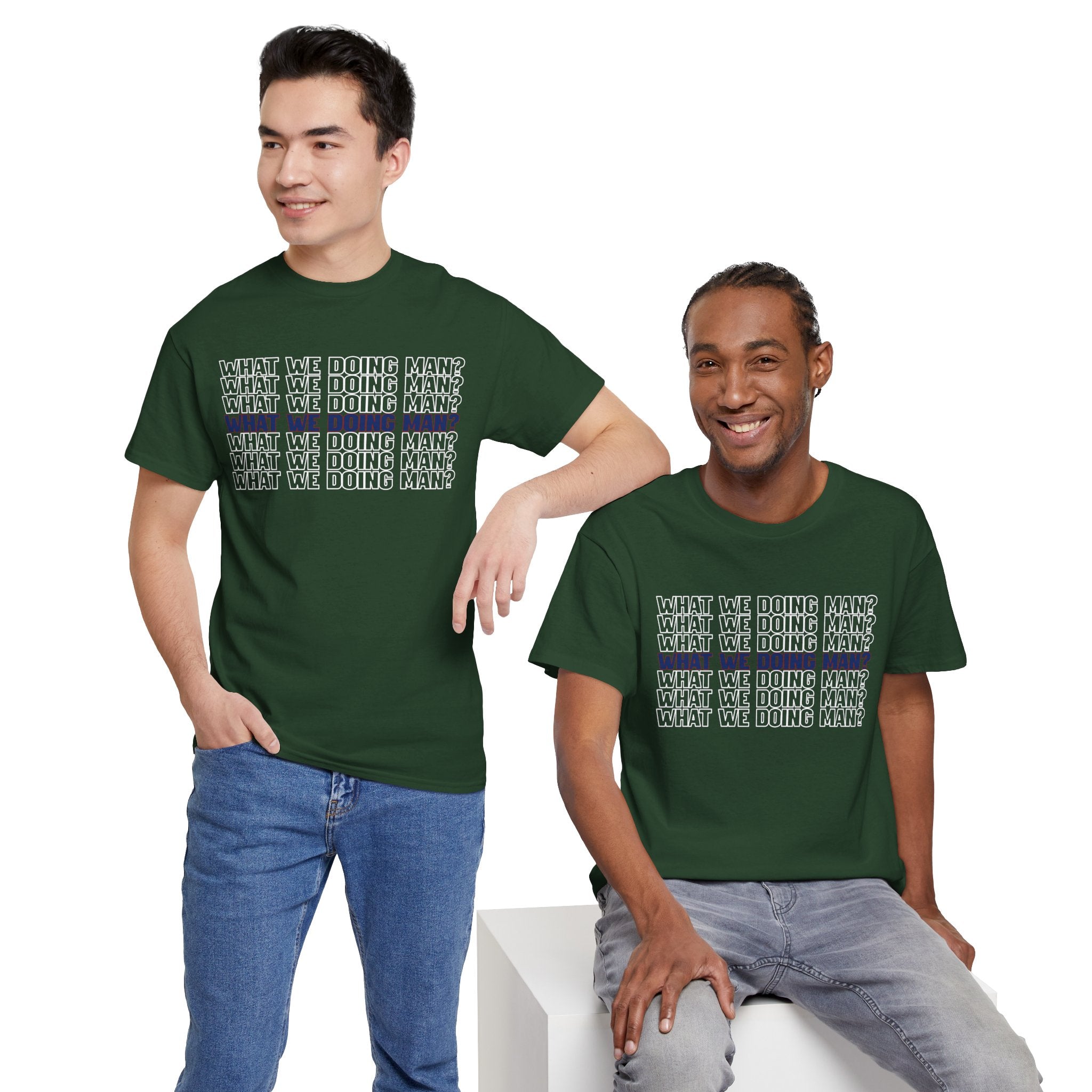“What We Doing Man?” Typography Text Minimal Graphic Funny Unisex Tee